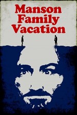 Manson Family Vacation (2015) afişi