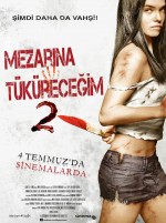 Mezarına Tüküreceğim 2 (2013) afişi Mezarına Tüküreceğim 2 (2013) afişi