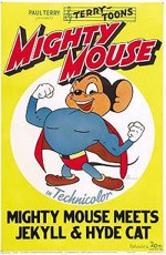 Mighty Mouse Meets Jekyll And Hyde Cat (1944) afişi