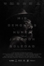 Mis demonios nunca juraron soledad (2017) afişi