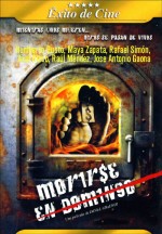 Morirse en domingo (2006) afişi Morirse en domingo (2006) afişi