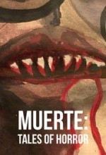 Muerte: Tales of Horror (2016) afişi