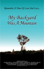 My Backyard Was a Mountain (2005) afişi