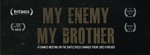 My Enemy, My Brother (2017) afişi