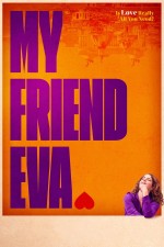 My Friend Eva (2025) afişi