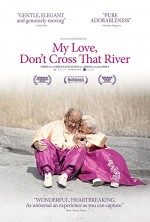 My Love, Don't Cross That River (2014) afişi
