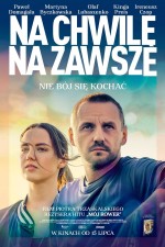 Na chwile, na zawsze (2022) afişi Na chwile, na zawsze (2022) afişi