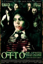 Otto; Ya Da Tüm Ölüler Birleşin (2008) afişi Otto; Ya Da Tüm Ölüler Birleşin (2008) afişi