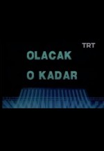 Olacak O Kadar Olacak O Kadar