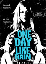 One Day Like Rain (2007) afişi