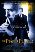 The Piano Player (2002) afişi The Piano Player (2002) afişi