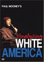 Paul Mooney: Analyzing White America (2002) afişi
