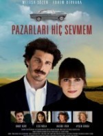 Pazarları Hiç Sevmem (2012) afişi Pazarları Hiç Sevmem (2012) afişi