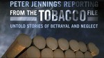 Peter Jennings Reporting: From The Tobacco File: Untold Stories Of Betrayal And Neglect (2004) afişi