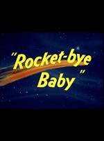 Rocket-bye Baby (1956) afişi