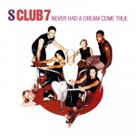 S Club 7: Never Had A Dream Come True (2001) afişi