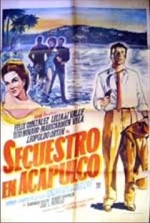 Secuestro En Acapulco (1963) afişi
