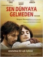 Sen Dünyaya Gelmeden (2012) afişi Sen Dünyaya Gelmeden (2012) afişi
