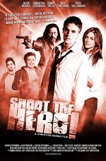 Shoot The Hero (2010) afişi