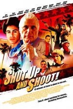 Shut Up And Shoot (2006) afişi