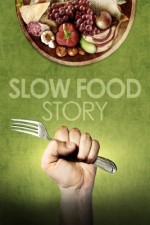 Slow Food Story (2013) afişi