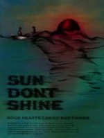 Sun Don't Shine Sun Don't Shine