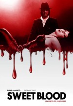 Sweet Blood (2009) afişi