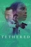 Tethered (2022) afişi Tethered (2022) afişi