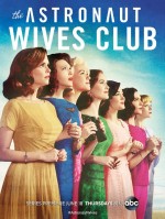 The Astronaut Wives Club (2015) afişi The Astronaut Wives Club (2015) afişi