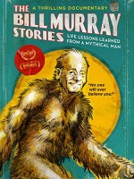 The Bill Murray Stories: Life Lessons Learned from a Mythical Man (2018) afişi
