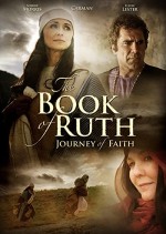 The Book Of Ruth: Journey Of Faith (2009) afişi