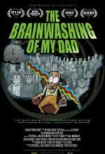 The Brainwashing of My Dad The Brainwashing of My Dad