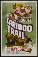 The Cariboo Trail afişi The Cariboo Trail afişi