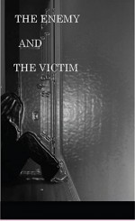 The Enemy And The Victim (2011) afişi