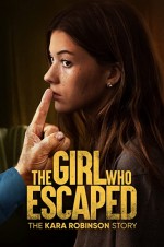 The Girl Who Escaped: The Kara Robinson Story (2023) afişi