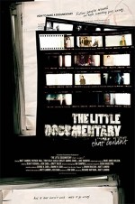 The Little Documentary That Couldn't (2007) afişi
