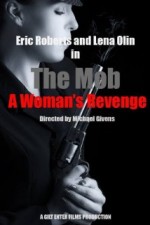 The Mob: A Woman's Revenge The Mob: A Woman's Revenge