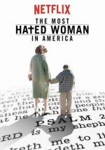 The Most Hated Woman in America The Most Hated Woman in America
