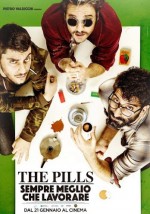 The Pills: Sempre Meglio Che Lavorare (2016) afişi