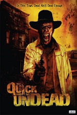 The Quick And The Undead (2006) afişi