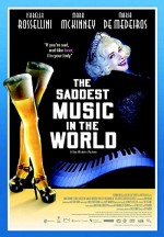 The Saddest Music in The World (2003) afişi