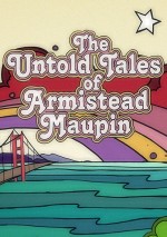 The Untold Tales of Armistead Maupin The Untold Tales of Armistead Maupin