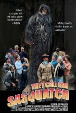 They Call Him Sasquatch They Call Him Sasquatch