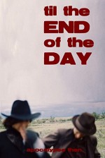 Til the End of the Day (2011) afişi
