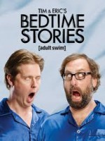 Tim and Eric's Bedtime Stories Season 2 (2015) afişi Tim and Eric's Bedtime Stories Season 2 (2015) afişi