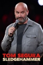 Tom Segura: Sledgehammer (2023) afişi