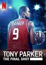 Tony Parker: Son Atış (2021) afişi
