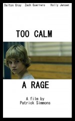 Too Calm A Rage (2011) afişi