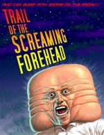 Trail of the Screaming Forehead (2007) afişi