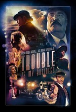 Trouble Is My Business (2018) afişi